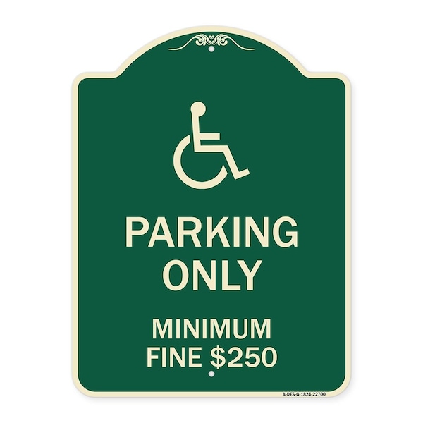 Signmission W/ Modified Isa Icon Parking Minimum Fine $250 Heavy-Gauge Aluminum Sign, 24" x 18", G-1824-22700 A-DES-G-1824-22700 - main